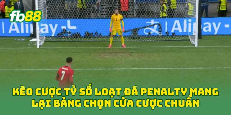 Kèo Cược Tỷ Số Loạt Đá Penalty: 5 Cách Phân Tích Chuẩn 3 Kèo Cược Tỷ Số Loạt Đá Penalty mang lại bảng chọn cửa cược chuẩn